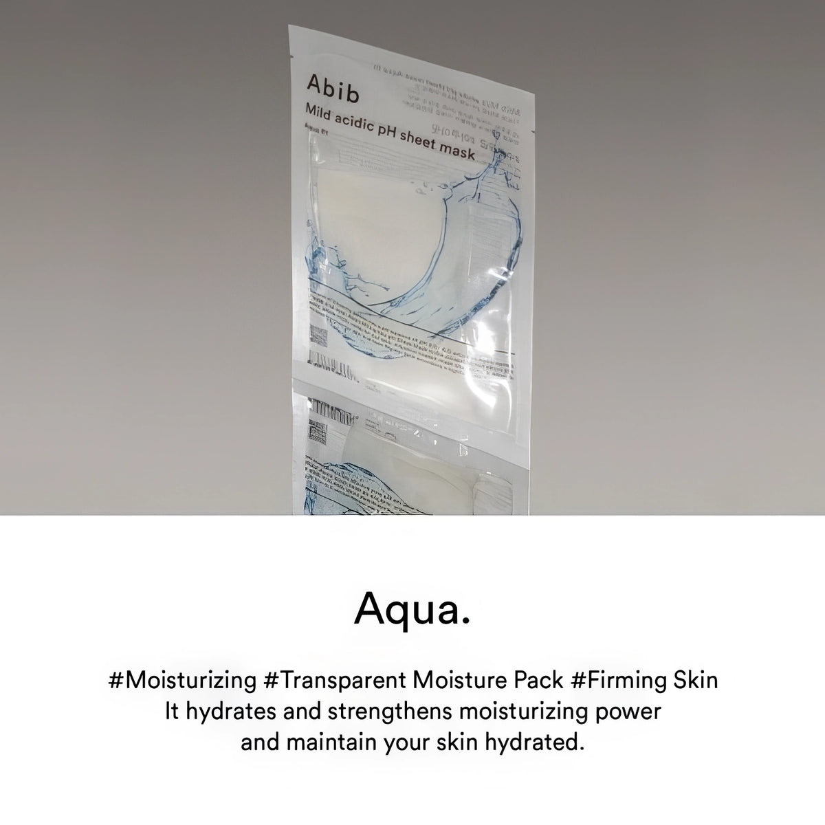 Abib Mild Acidic pH Sheet Mask Aqua Fit 30ml – Transparenter Maskenbeutel, inszeniert mit Wasser